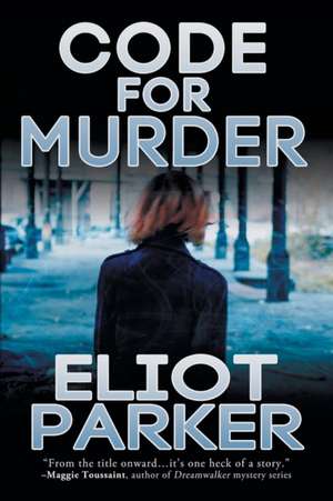 Code for Murder de Eliot Parker