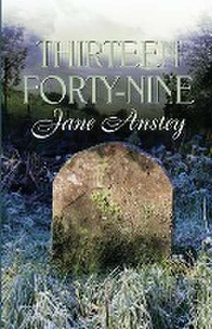 Thirteen Forty-nine de Jane Anstey