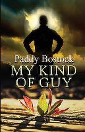 My Kind of Guy de Paddy Bostock