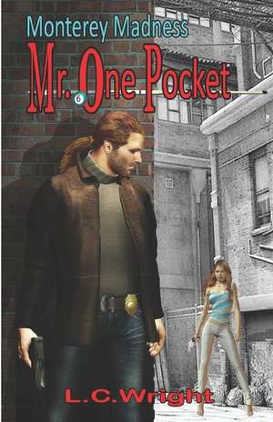 Monterey Madness: Mr. One Pocket de L. C. Wright