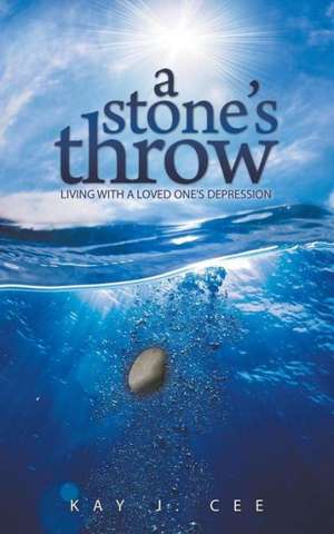 A Stone's Throw de Kay J. Cee