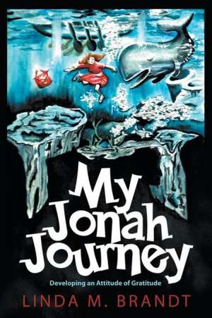 My Jonah Journey de Linda M. Brandt