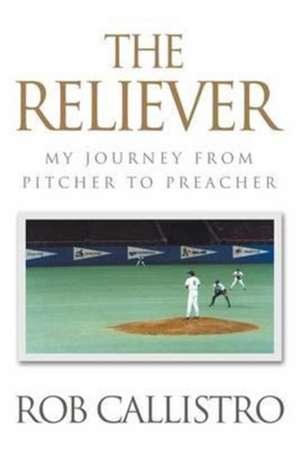 The Reliever de Rob Callistro