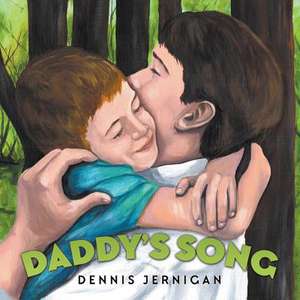 Daddy's Song de Dennis Jernigan