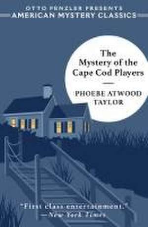 The Mystery of the Cape Cod Players – An Asey Mayo Mystery de Phoebe Atwood Taylor