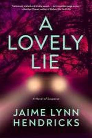 A Lovely Lie de Jaime Lynn Hendricks