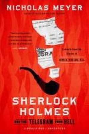 Sherlock Holmes and the Telegram from Hell de Nicholas Meyer