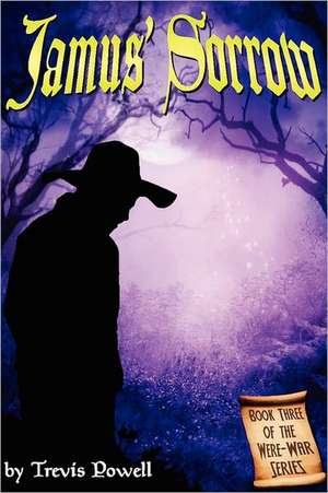 Jamus' Sorrow de Trevis Powell