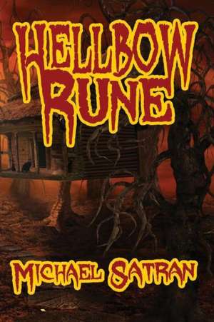 Hellbow Rune de Michael Satran