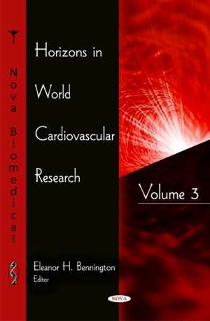 Horizons in World Cardiovascular Research de Eleanor H Bennington