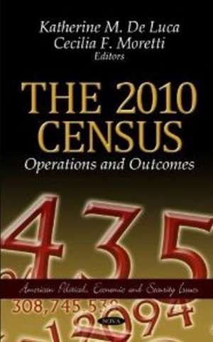 2010 Census: Operations & Outcomes de Katherine M de Luca