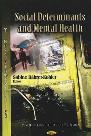 Social Determinants & Mental Health de Sabine Bahrer-Kohler