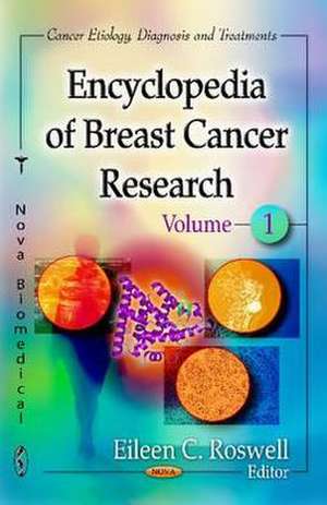 Encyclopedia of Breast Cancer Research de Eileen C. Roswell