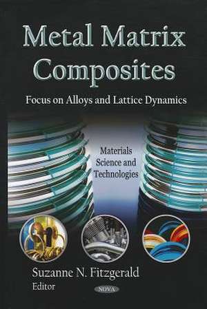 Metal Matrix Composites de Suzanne N. Fitzgerald