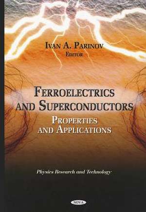 Ferroelectrics & Superconductors de Ivan A Parinov