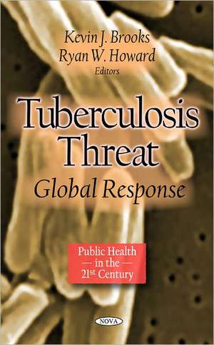 Tuberculosis Threat de Kevin J. Brooks