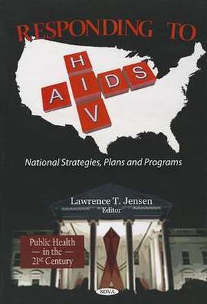 Responding to HIV/AIDS de Lawrence T Jensen