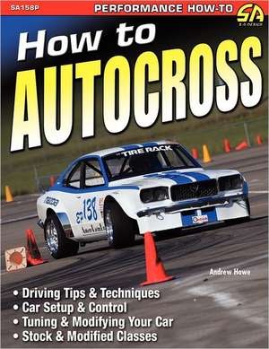 How to Autocross de Andrew Howe