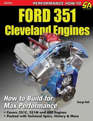 Ford 351 Cleveland Engines de George Reid