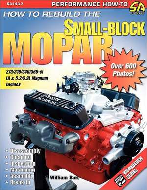 How to Rebuild the Small-Block Mopar de William Burt