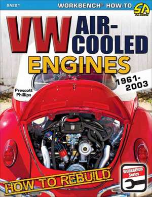 How to Rebuild VW Air-Cooled de Prescott Phillips