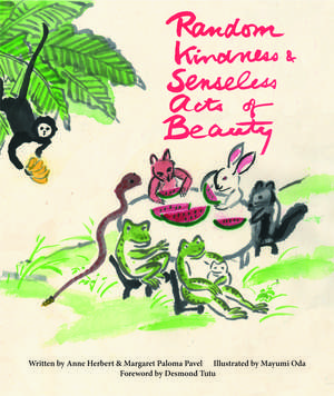 Random Kindness and Senseless Acts of Beauty de Anne Herbert