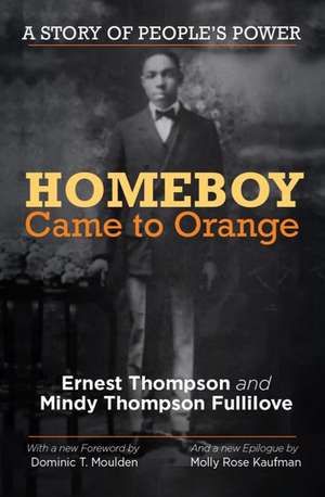 Homeboy Came to Orange – A Story of People`s Power de Ernest Thompson