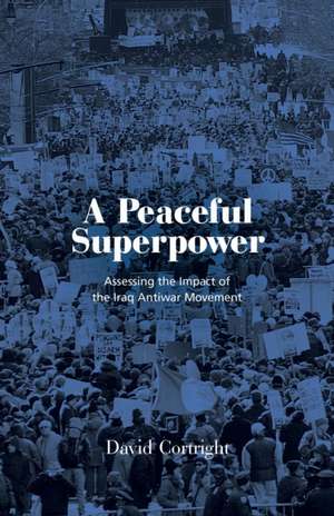 A Peaceful Superpower de David Cortright