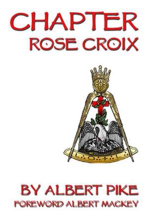 Chapter Rose Croix de Albert Pike