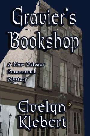 Gravier's Bookshop de Evelyn Klebert