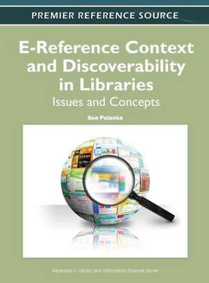 E-Reference Context and Discoverability in Libraries de Sue Polanka