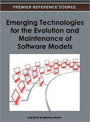 Emerging Technologies for the Evolution and Maintenance of Software Models de Christian Bunse