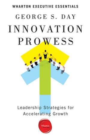 Innovation Prowess de George S. Day