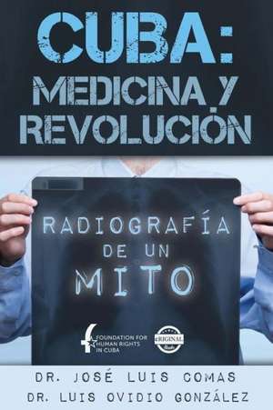 Cuba: Radiografia de Un Mito de Dr Jose Luis Comas