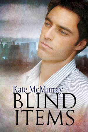 Blind Items de Kate McMurray