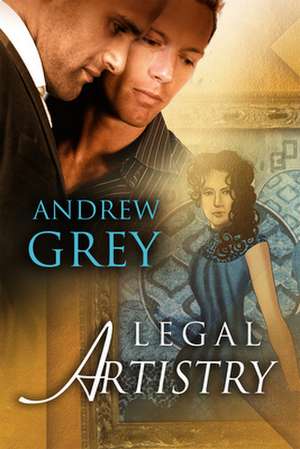 Legal Artistry de Andrew Grey