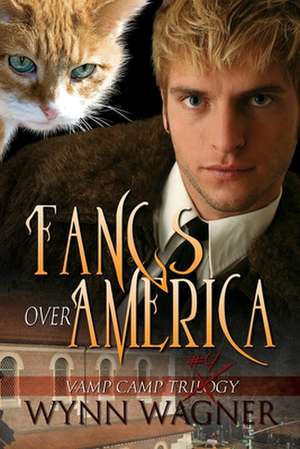 Fangs Over America de Wynn Wagner