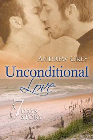 Unconditional Love de Andrew Grey