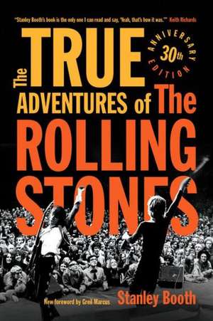 The True Adventures of the Rolling Stones de Stanley Booth