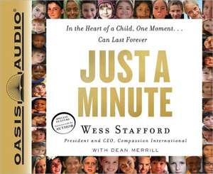 Just a Minute: In the Heart of a Child, One Moment...Can Last Forever de Brandon Batchelar