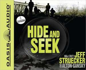 Hide and Seek de Jeff Struecker