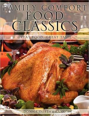 Family Comfort Food Classics de Donna D. Flammang