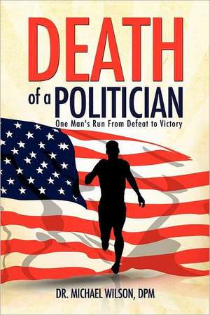 Death of a Politician de Dpm Dr Michael Wilson