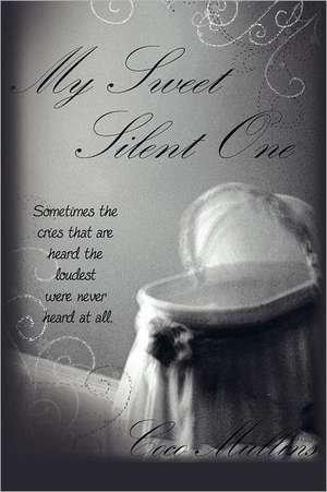 My Sweet Silent One de COCO MULLINS