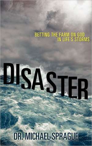 Disaster de Michael Sprague