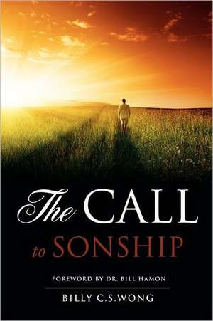 The Call to Sonship de Billy C.S. Wong