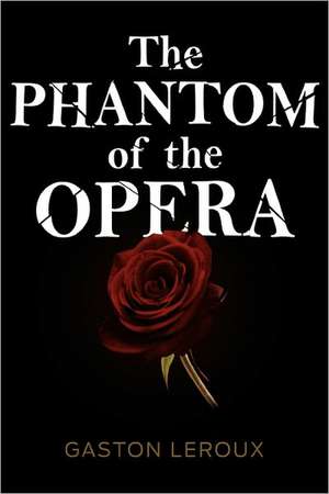 The Phantom of the Opera de Gaston Leroux