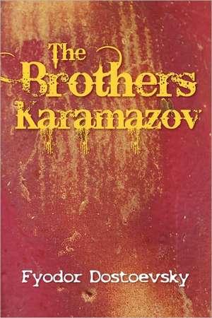 The Brothers Karamazov de Fyodor Mikhailovich Dostoevsky