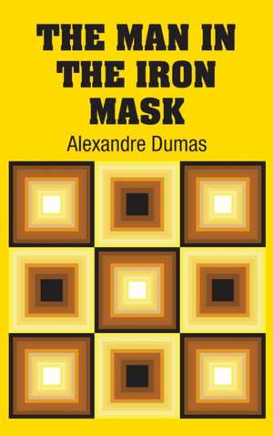 The Man in the Iron Mask de Alexandre Dumas