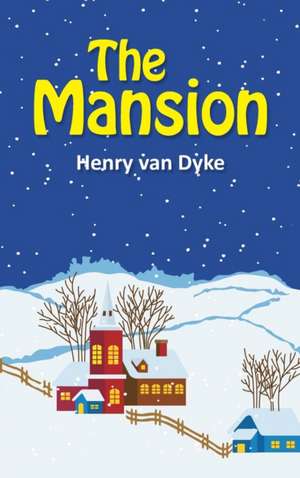 The Mansion de Van Dyke, Henry